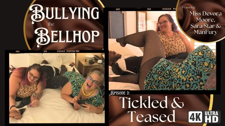 Octogoddess Femdom Step-mommy - Bullying the Bellhop 2 Teased and Tickled: OctoGoddess, Sara Star and ManFury in Taboo Femdom Double Domination with Tickling, Bondage, Handjob, Blowjob, Orgasm Denial, Cum Countdown 4K