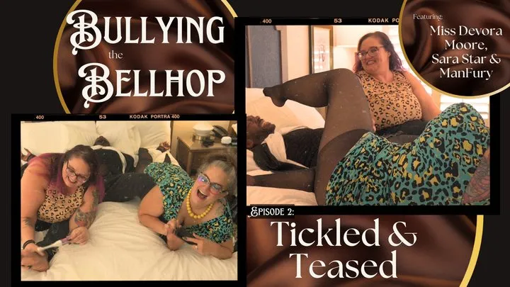 Octogoddess Femdom Step-mommy - Bullying the Bellhop 2 Teased and Tickled: OctoGoddess, Sara Star and ManFury in Taboo Femdom Double Domination with Tickling, Bondage, Handjob, Blowjob, Orgasm Denial, Cum Countdown wmv