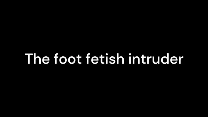 Boundcuties - The foot fetish intruder