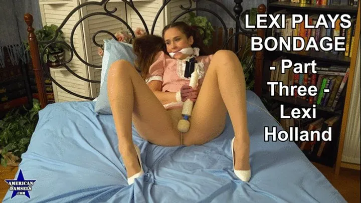 American Damsels By Jon Woods - Lexi Plays Bondage - Encore - Part Three - Lexi Holland - 854x480