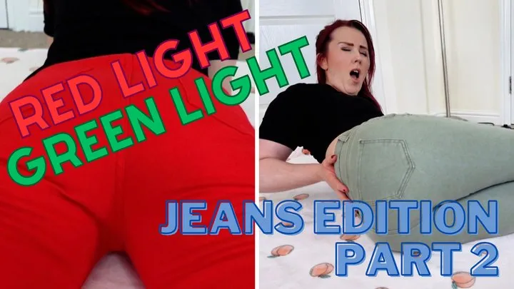 Goddesspeach - Red Light Green Light: Jeans Edition Part 2