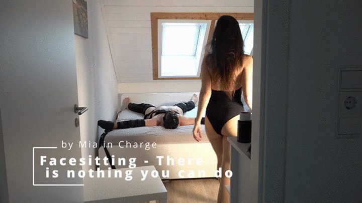 Mia In Charge - Facesitting - There is nothing you can do