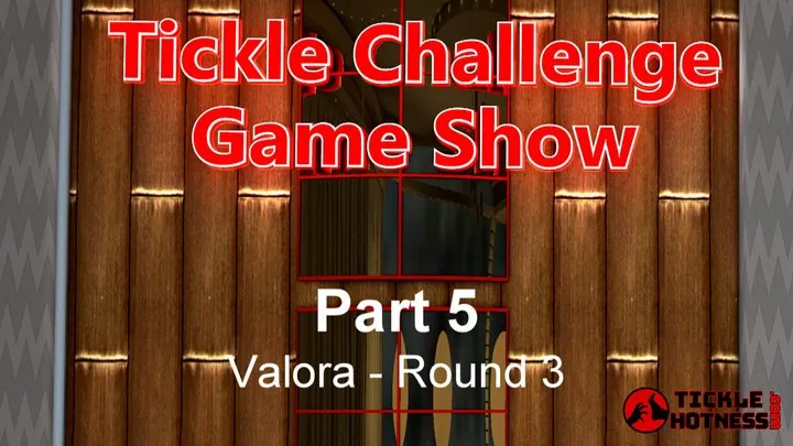 Ticklehotness C4s - Tickle Challenge Game Show - Part 5 - Valora - Round 3