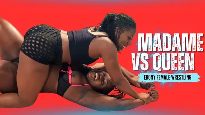 Massentoff Manor - Madame Vs Queen! Ebony Female Fantasy Wrestling with Queen Melanin