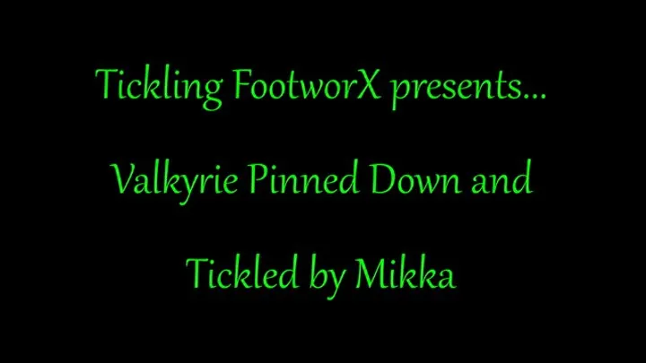 Tickling Footworx - Valkyrie Pinned Down and Tickled by Mikka