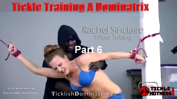 Ticklehotness C4s - Rachel Sinclaire - Part 6 - T-Pose Tickling
