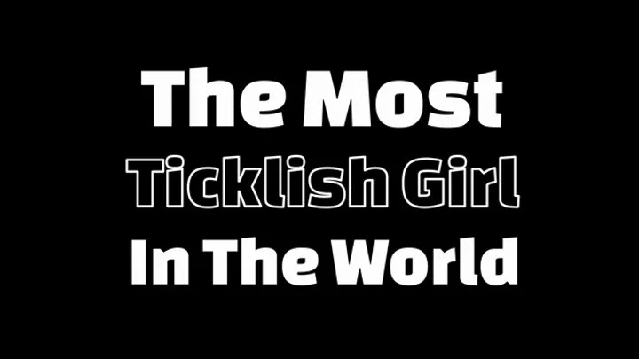 B C Tickle And Fetish - The Most Ticklish Girl In The World (1080p)