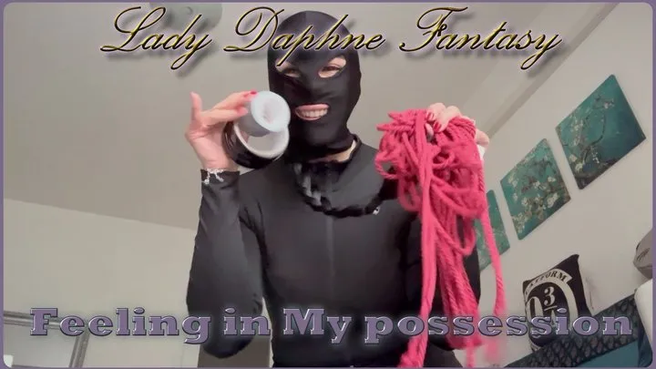Lady Daphne’s Fantasies - Feeling in My possession