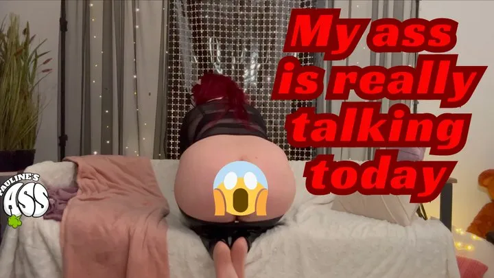 Pauline's Ass - My ass is really talking today 4K