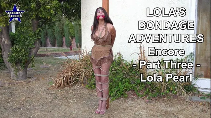 American Damsels By Jon Woods - Lola's Bondage Adventures – Encore - Part Three – Lola Pearl - 854x480