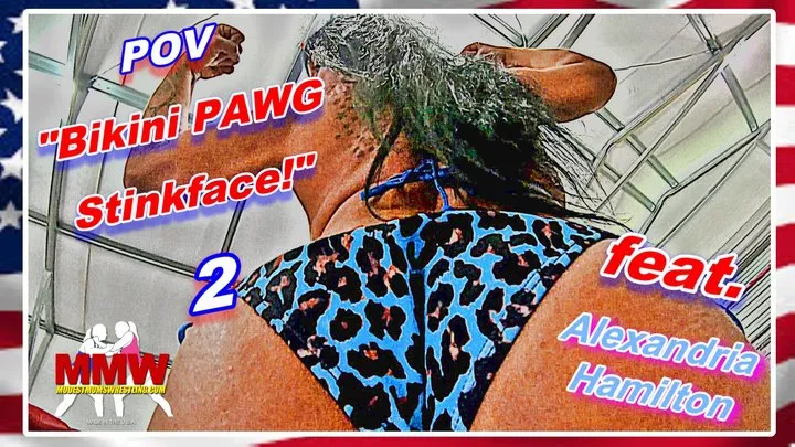 Modest Moms Wrestling - POV - Bikini PAWG Stinkface! 2 WMV