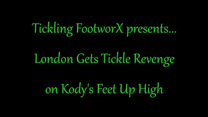 Tickling Footworx - London Gets Tickle Revenge on Kodys Feet Up High