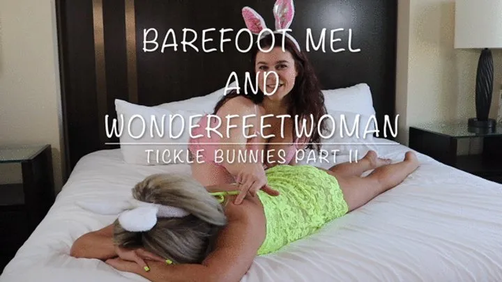 Barefootmel - Barefoot Mel and WonderFeetWoman Tickle Bunnies Part II