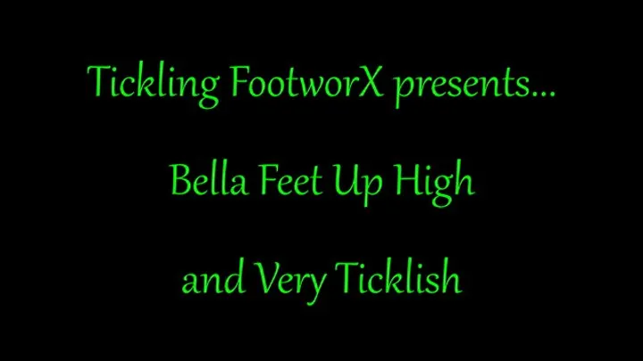 Tickling Footworx - Bella Feet Up High and Very Ticklish