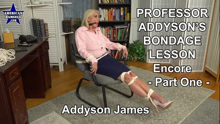 American Damsels By Jon Woods - Professor Addyson's Bondage Lesson - Encore - Part One - Addyson James - 854x480