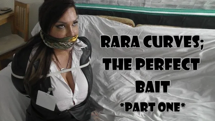 Roped Prose Productions - Rara Curves; The Perfect Bait (Part One)