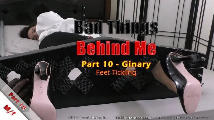 Ticklehotness C4s - Bad Things Behind Me - Part 10 - Ginary