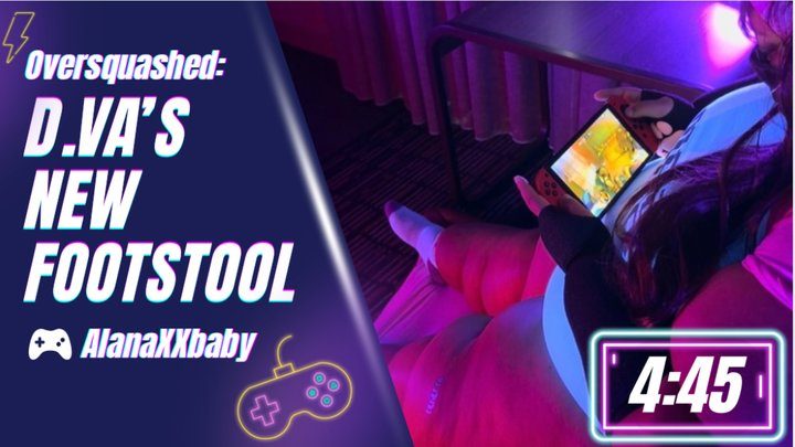 Alanaxxbaby - Oversquash: Dva’s New Footstool