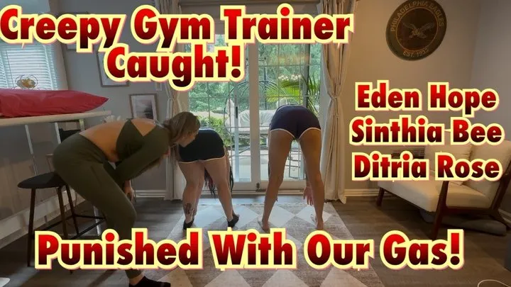 Fetish Nature Films - Creepy Trainer Get Caught's Smelling Our Farts! - Eden Hope - Ditria Rose - Sinthia Bee