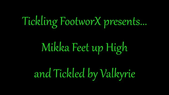 Tickling Footworx - Mikka Feet up High and Tickled by Valkyrie