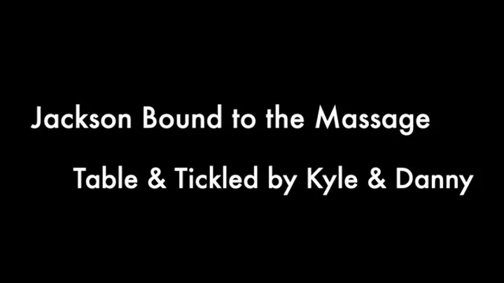 Krave Entertainment - Jackson Bound & Tickled All Over on the Massage Table
