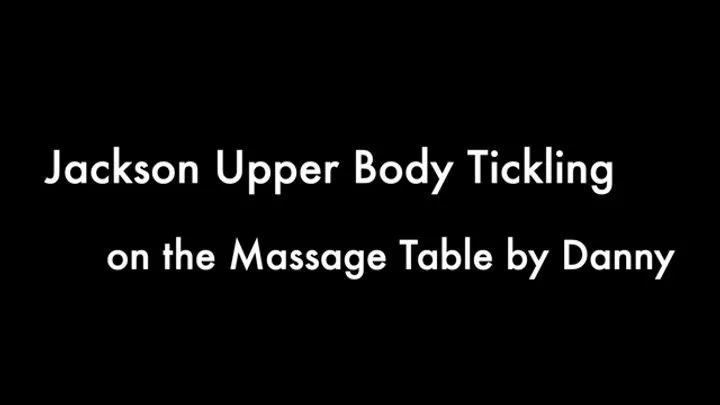 Krave Entertainment - Jackson’s Upper Body Tickled on the Massage Table