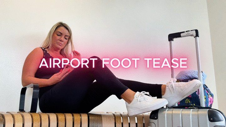 Amy Soles Feet - Airport Foot Tease