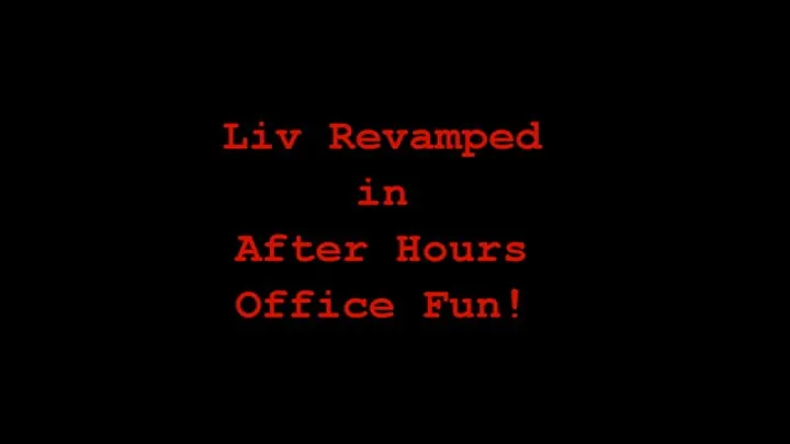Provillain Productions - Liv Revamped in Office Fun