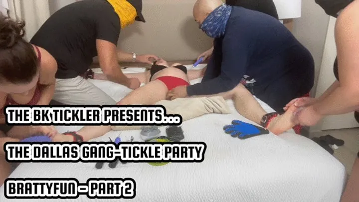 The Bk Tickler - THE DALLAS GANG-TICKLE PARTY - BRATTYFUN - PART 2