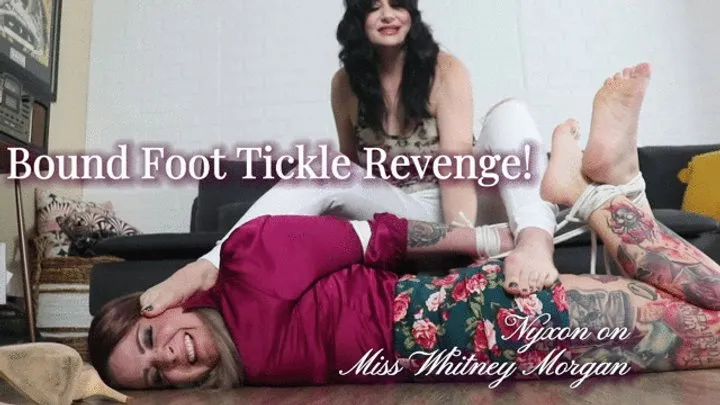 Sensuous Submission And Tickling - Bound Foot Tickle Revenge with Nyxon & Miss Whitney Morgan pt2 - wmv