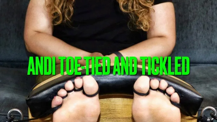 The Devils Footstool - Andi Toe-Tied and Tickled