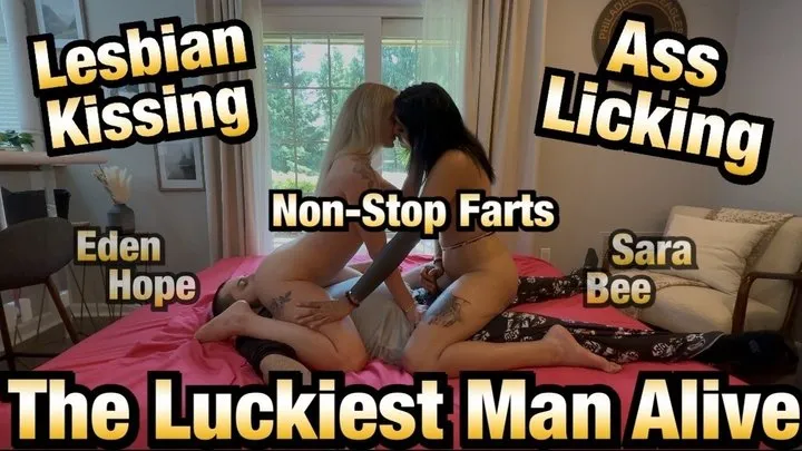 Fetish Nature Films - The Luckiest Man Alive - Farting - Ass Licking - Handjob - Lesbian Kissing - Sara Bee - Eden Hope