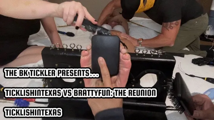 The Bk Tickler - TICKLISHINTEXAS VS BRATTYFUN: THE REUNION - TICKLISHINTEXAS