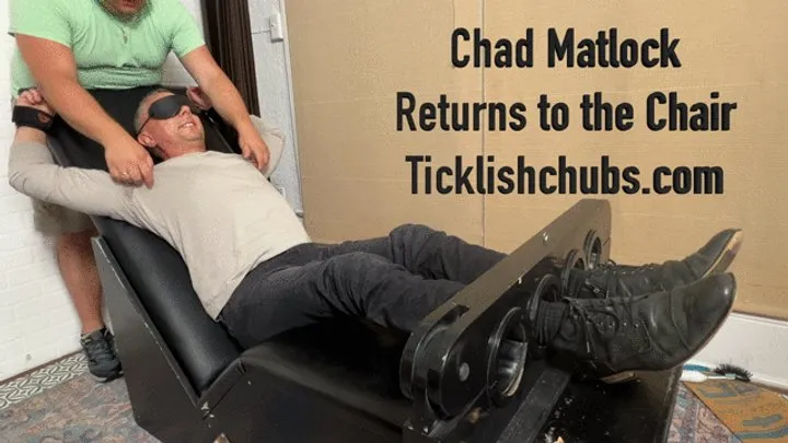 Ticklishchubs - Chad Matlock Returns to the Chair