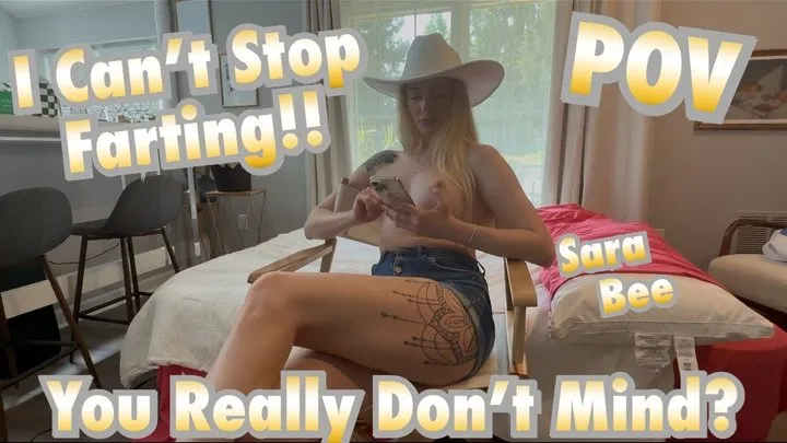 Fetish Nature Films - Do You Mind If I Let Out Some Gas? - POV - Sara Bee