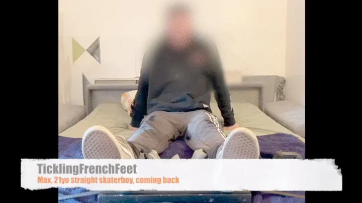 Tickling French Feet - Max, 21yo straight skater boy, coming back (mobile)