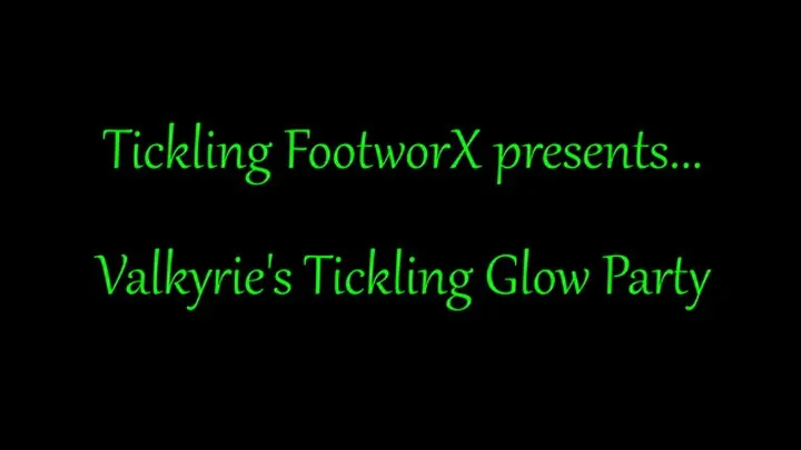 Tickling Footworx - Valkyrie's Tickling Glow Party
