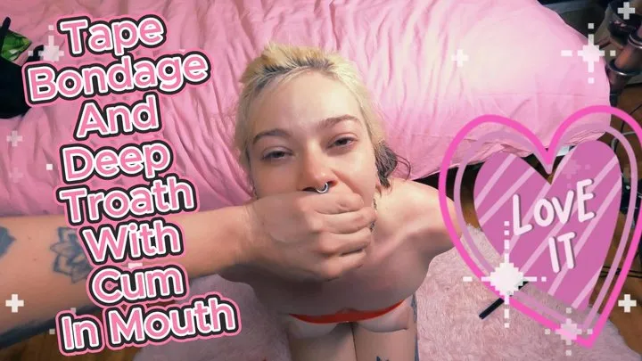 Sweet Sansarella - Tape Bondage Deep Troath With Cum In Mouth