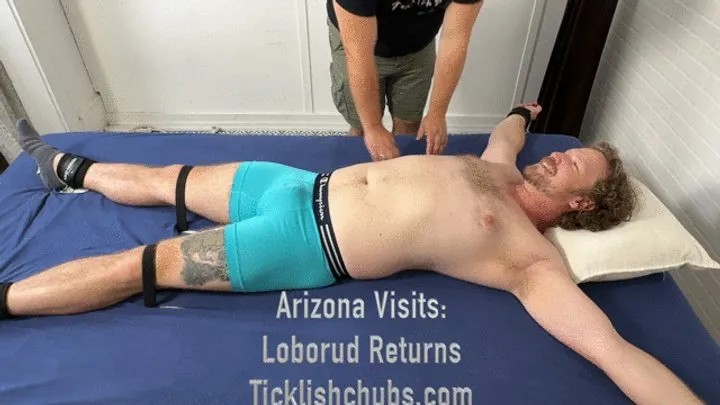 Ticklishchubs - Arizona Visits: Loborud Returns