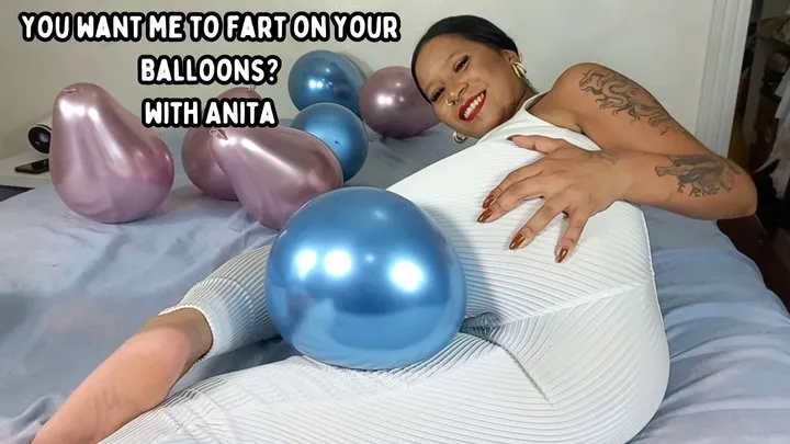 Masterf Productions - You Want Me To Fart On Your Balloons? With Anita