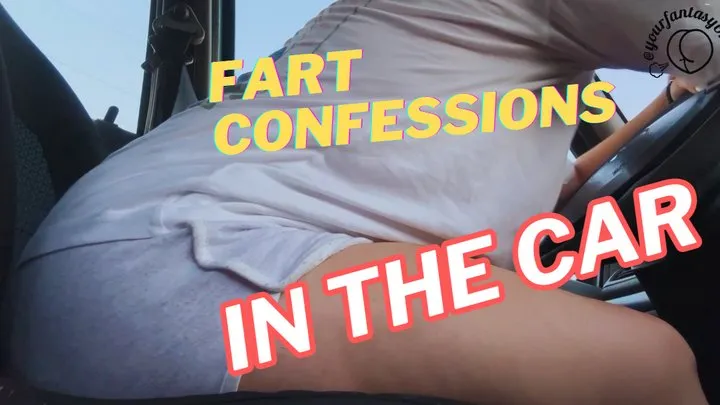 Yourfantasy6190 - Fart Confessions In The Car