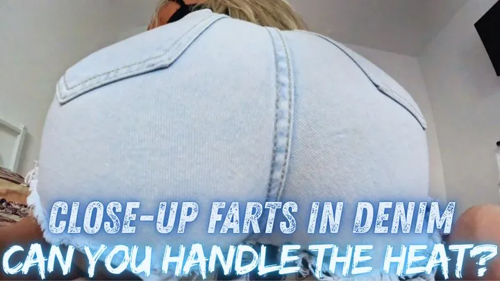 Iamdirtydoll - Close-Up Farts in Denim – Can You Handle the Heat?