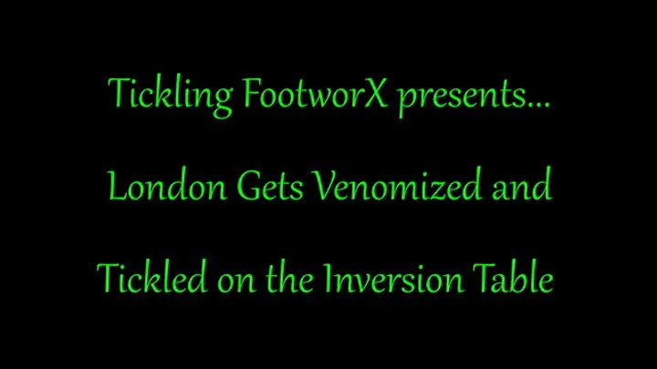 Tickling Footworx - London Gets Venomized and Tickled on the Inversion Table
