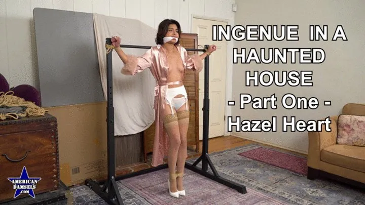 American Damsels By Jon Woods - Ingenue In A Haunted House - Part One - Hazel Heart