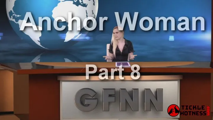 Ticklehotness C4s - Anchorwoman 1 Part 8 - Amanda Bryant - 2025 Edit