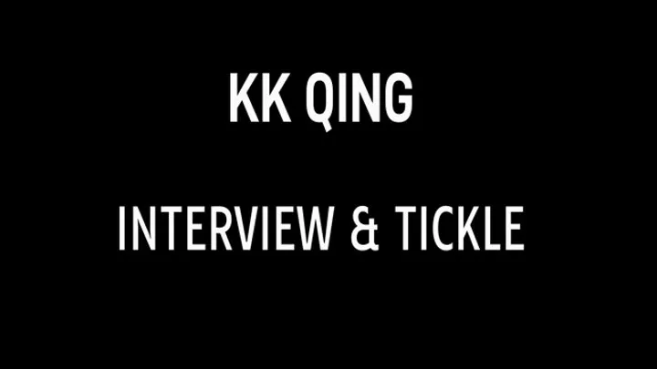 B C Tickle And Fetish - KK Qing Interview & Tickle