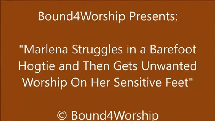 Bound4worship - Marlena Hogtied for Foot Worship - HD