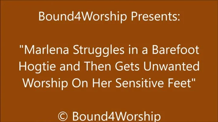 Bound4worship - Marlena Hogtied for Foot Worship - SD