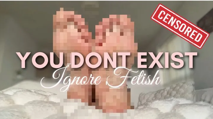 Goddess Gaby - You Don't Exist Foot Ignore Censored Beta Safe