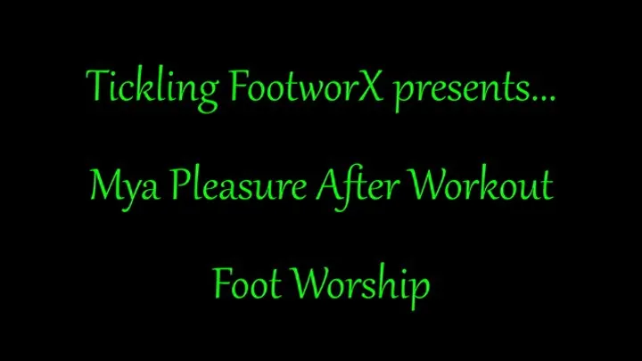Tickling Footworx - Mya Pleasure After Workout Foot Worship